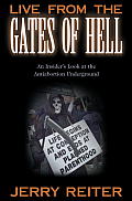 Live from the Gates of Hell: An Insider's Look at the Anti-Abortion Movement