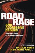Road Rage & Aggressive Driving Steering Clear of Highway Warfare