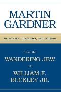 From the Wandering Jew to William F Buckley Jr On Science Literature & Religion