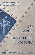 Us Labor In The 20th Century Studies In