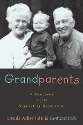 Grandparents A New Look at the Supporting Generation