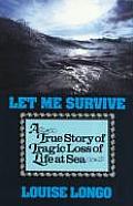 Let me Survive: A True Story of Tragic Loss of Life at Sea