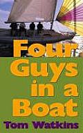 Four Guys in a Boat: A Decade of Rum, Cigars, Poker and Lies