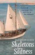 Skeletons for Sadness: A Sailing Thriller: A Story of Espionage, Love and War in the Falklands