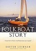 Folkboat Story: From Cult to Classic -- The Renaissance of a Legend
