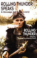 Rolling Thunder Speaks A Message for Turtle Island