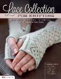 Lace Collection for Knitting Intricate Shawls Simple Accessories Cozy Sweaters & More Gorgeous Designs for Every Season