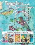 Transfers & Altered Images With Acrylic Paints Gels Mediums & Pastes