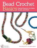 Bead Crochet Basics Beaded Bracelets Necklaces Jewelry & More