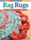 Rag Rugs, 2nd Edition, Revised and Expanded: 16 Easy Crochet Projects to Make with Strips of Fabric
