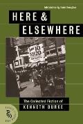 Here & Elsewhere: the Collected Fiction of Kenneth Burke