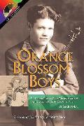 Orange Blossom Boys The Untold Story of Ervin T Rouse Chubby Wise & the Worlds Most Famous Fiddle Tune With CD