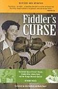 Fiddlers Curse The Untold Story of Ervin T Rouse Chubby Wise Johnny Cash & the Orange Blossom Special