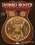 Dobro Roots A Photo Tour of Prewar Wood Body Dobros With CD Audio