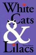 White Cats & Lilacs