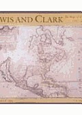 Lewis & Clark The Maps Of Exploration