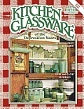 Kitchen Glassware Of The Depression 6th Edition
