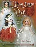 Collectors Encyclopedia of Madame Alexander Dolls 1948 1965