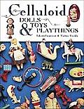 Celluloid Dolls Toys & Playthings Identification & Values