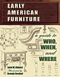 Early American Furniture A Guide to Who When & Where