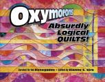 Oxymorons Absurdly Logical Quilts