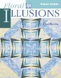 Floral Illusions For Quilters