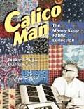 Calico Man - The Manny Kopp Fabric Collection
