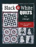 Black & White Quilts By Design