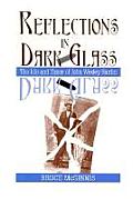 Reflections in Dark Glass: The Life and Times of John Wesley Hardin