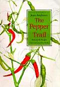 Pepper Trail History & Recipes from Around the World