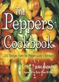 Peppers Cookbook 200 Recipes from the Pepper Ladys Kitchen