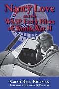 Nancy Love & the WASP Ferry Pilots of World War II