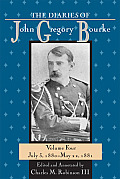 Diaries of John Gregory Bourke Volume 4 July 3 1880 May 22 1881