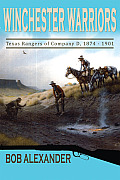 Frances B. Vick #06: Winchester Warriors: Texas Rangers of Company D, 1874-1901