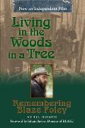 Living in the Woods in a Tree: Remembering Blaze Foley Volume 2