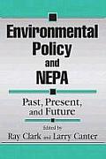 Environmental Policy & NEPA Past Present & Future