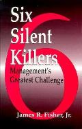 Six Silent Killers