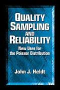 Quality Sampling and Reliability: New Uses for the Poisson Distribution
