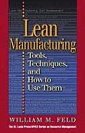 Lean Manufacturing: Tools, Techniques, and How to Use Them