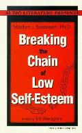 Breaking The Chain Of Low Self Esteem