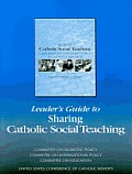 Leader's Guide to Sharing Catholic Social Teaching