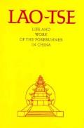 Lao Tse Life & Work Of The Forerunner In