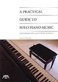 Practical Guide To Solo Piano Music