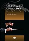 Golden Age of Conductors