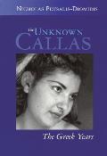 Unknown Callas The Greek Years Callas