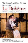 Metropolitan Opera Presents Puccinis La Boheme The Complete Libretto