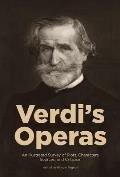 Verdi's Operas: An Illustrated Survey of Plots, Characters, Sources, and Criticism