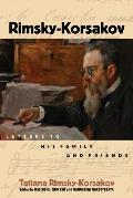 Rimsky Korsakov Letters to His Family & Friends