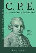 C.P.E.: A Listener's Guide to the Other Bach [With CD (Audio)]