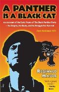 A Panther Is a Black Cat: An Account of the Early Years of the Black Panther Party -- Its Origins, Its Goals, and Its Struggle for Survival